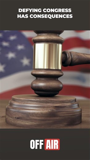 Defying Congress Has Consequences