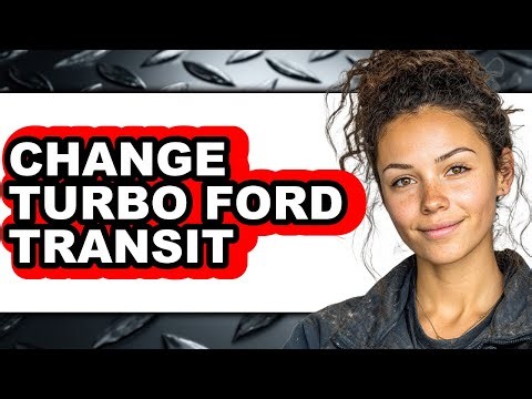 How to Change Turbo Ford Transit - Full Guide