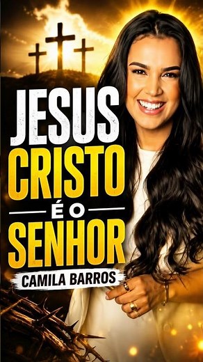 🙏 THE GREATEST TRUTH OF YOUR LIFE: JESUS CHRIST IS THE KING OF KINGS | Camila Barros