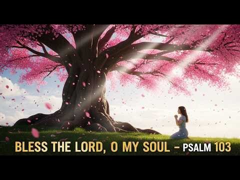 🙏 Prayer on Psalm 103 | Gratitude, Trust, Worship, and Hope