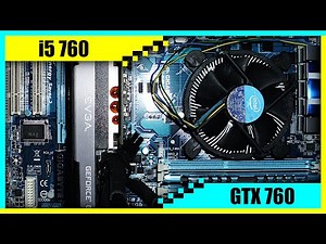 i5 760 + GTX 760 Gaming PC in 2022 | Tested in 7 Games