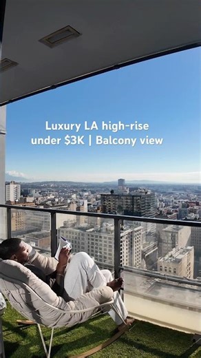Luxury Los Angeles high-rise under $3K. Balcony views like this still feel unreal #shortsviral #pov