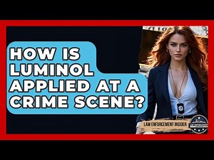 How Is Luminol Applied At A Crime Scene? - Law Enforcement Insider