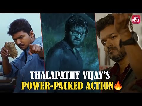 Thalapathy Vijay's Action Packed Moments | Super Hit Tamil Movies on Sun NXT