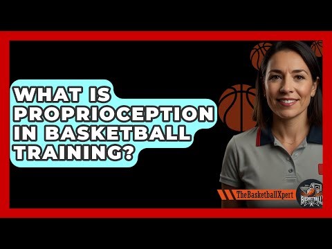 What Is Proprioception In Basketball Training? - The Basketball Xpert