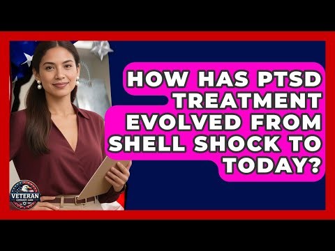How Has PTSD Treatment Evolved From Shell Shock To Today? - Veteran Community Guide
