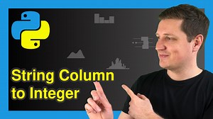 Convert String to Integer in pandas DataFrame Column (Python Example)