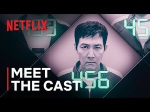 Squid Game- Season 2 - Meet the Cast - Netflix