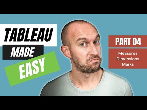 Tableau MADE EASY | Measures + Dimensions + Marks | Part 4/18