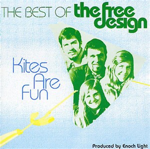 The Free Design - Kites Are Fun: The Best Of The Free Design