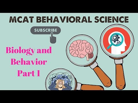 MCAT Behavioral Science: Chapter 1 - Biology and Behavior Lecture (1/4)