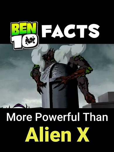Alien X Most Powerful Alien of Ben 10 | Facts