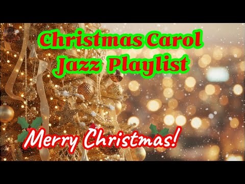Christmas Jazz Carols | Classic Christmas Songs Jazz | Relaxing Holiday Music for Cozy Winter