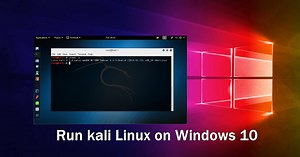Hướng dẫn cài Kali Linux trên Windows 10 dễ dàng hơn bao giờ hết