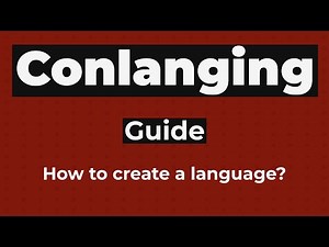 Guide to Creating Your Own Language | Conlanging