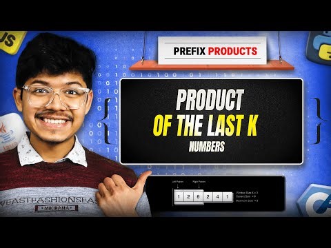 1352. Product of the Last K Numbers | Prefix Products
