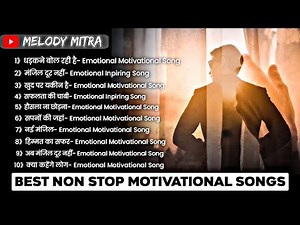 Top Hindi Motivational Songs 2024 | Uplift Your Spirit & Energy
