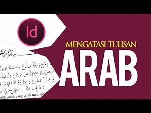 Panduan Lengkap Menulis Bahasa Arab Pada Adobe InDesign dan Mengatasi Masalah yang Muncul