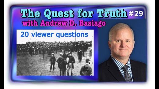 The Quest for Truth with Andrew D. Basiago #29-Andy answers 20 viewer questions