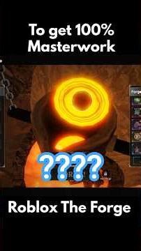 NEW TRICK 100% MASTERWORK! | Roblox The Forge #roblox #theforge #robloxshorts #gaming