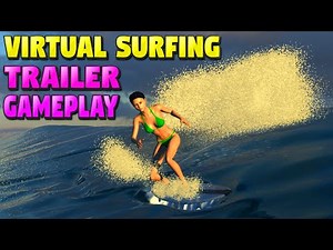 Virtual Surfing Trailer + Gameplay PC Steam 4K