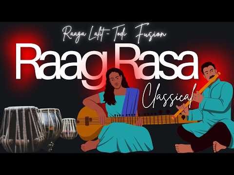 Raaga Lalit - Todi Fusion || Indian Semi Classical || Music for Relaxation ||