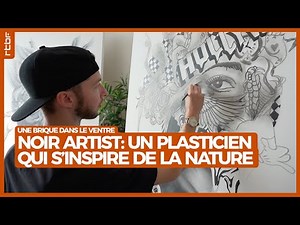 Noir Artist : un plasticien qui s'inspire de la nature | Une brique dans le ventre