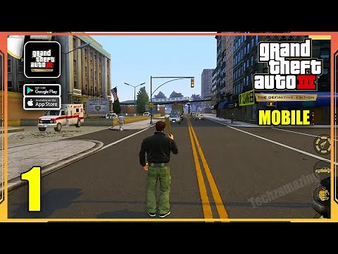GTA III Definitive Edition Mobile Gameplay Walkthrough Part 1 (Android, iOS)