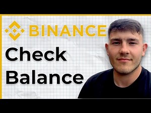 How To Check Balance On Binance (2025 Guide)