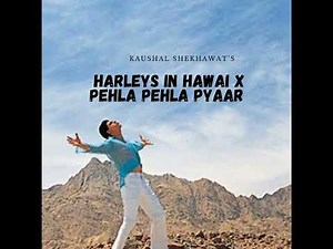 Harleys In Hawaii X Pehla Pehla Pyaar 1080p New Song Remix 2022