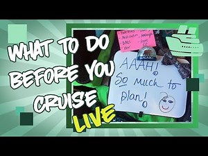 Pre Cruise Planning - Live Cruise Tips