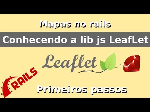 Primeiros passos com mapas no rails