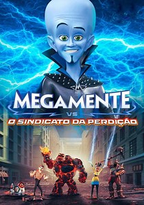 Megamente vs. O Sindicato da Perdição filme