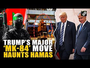 US’ big ‘MK-84’ move ‘against’ Hamas | Trump admin clears shipment of deadly bombs to Israel