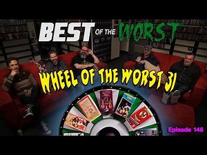 Best of the Worst: Wheel of the Worst #31