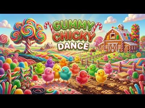 Gummy Chicky Song 🐥 Catchy Dance Music for Kids & Toddlers