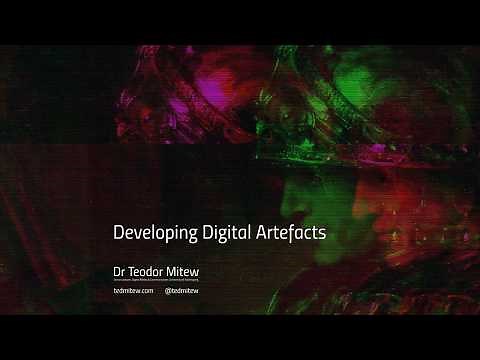 Developing Digital Artefacts