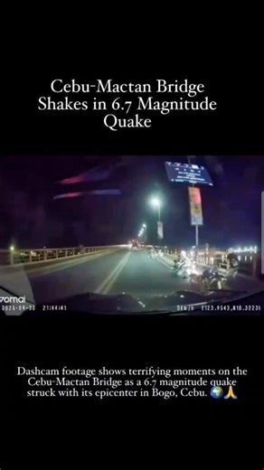 Terrifying moment caught on dashcam footage on the Cebu-Mactan Bridge as a 6.7 magnitude earthquake hit the region. Credit to the Owner. #earthquake #Cebu #Philippines #dashcamvideos #CaughtOnCamera | Doods Sente
