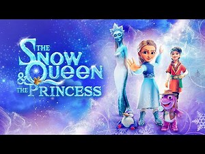 The Snow Queen & Princess - Official Trailer 2022 - Best Animated Thrillerr Movie