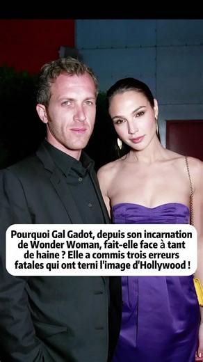 Pourquoi Gal Gadot, depuis son incarnation de Wonder Woman, fait-elle face à tant de haine ? Elle a commis trois erreurs fatales qui ont terni l'image d'Hollywood ! #france #celebrity #foryour #hollywood #galgadot