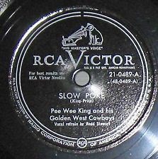 Pee Wee King And His Golden West Cowboys - Slow Poke / Whisper Waltz