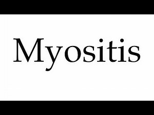 How to Pronounce Myositis