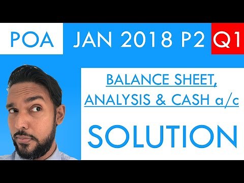 PoA - Jan 2018 P2 Q1 - Solutions | Balance Sheet (Liquidity), Effect of Transactions & Cash a/c