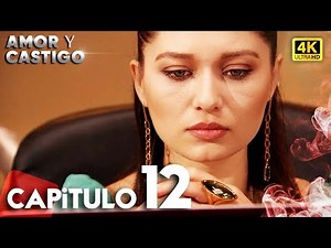 Love and Punishment Episode 12 | 4K Ultra HD | Spanish Dubbing | Aşk ve Ceza