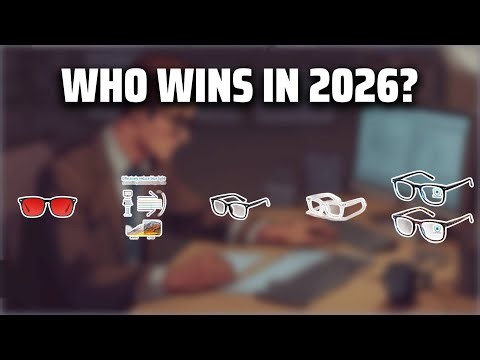 The Top 5 Best Computer Glasses in 2026 - Must Watch Before Buying!