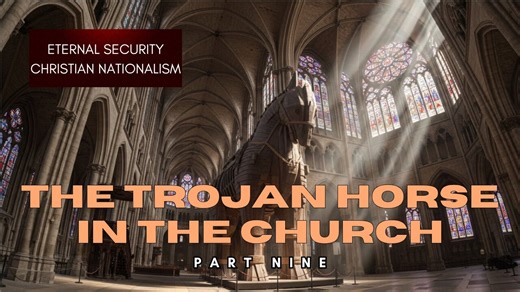 Exposing False Doctrines | The Trojan Horse of Christianity | Part Nine