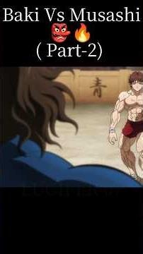 Baki Hanma 🥶 vs Miyamoto Musashi👺 ||The Only Man Who Truly Terrified Baki! 🔥