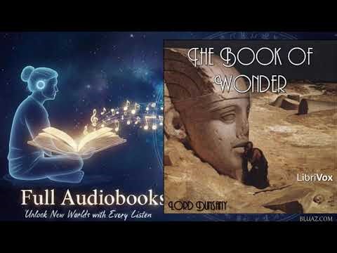 The Book of Wonder, by Lord Dunsany (edward J. M. D. Plunkett) - Full Audiobook