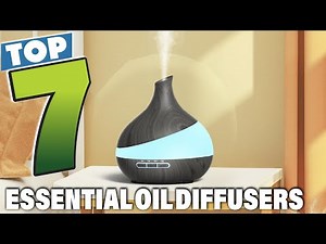 Top 7 Best Essential Oil Diffusers You Need to Try
