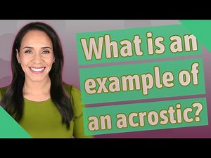 What is an example of an acrostic?